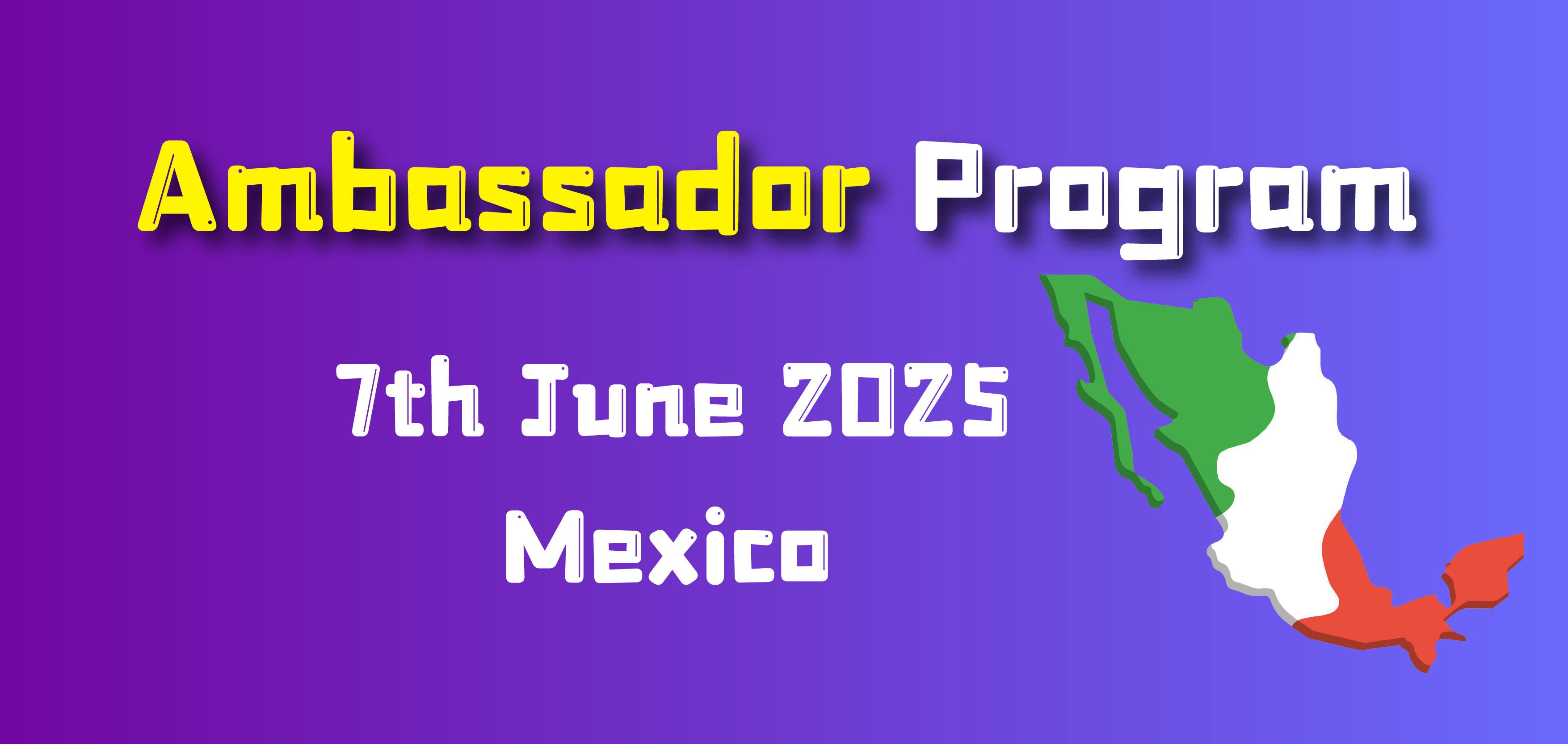 Ambassador Program - Mexico